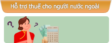 Hỗ trợ thuế cho người nước ngoài